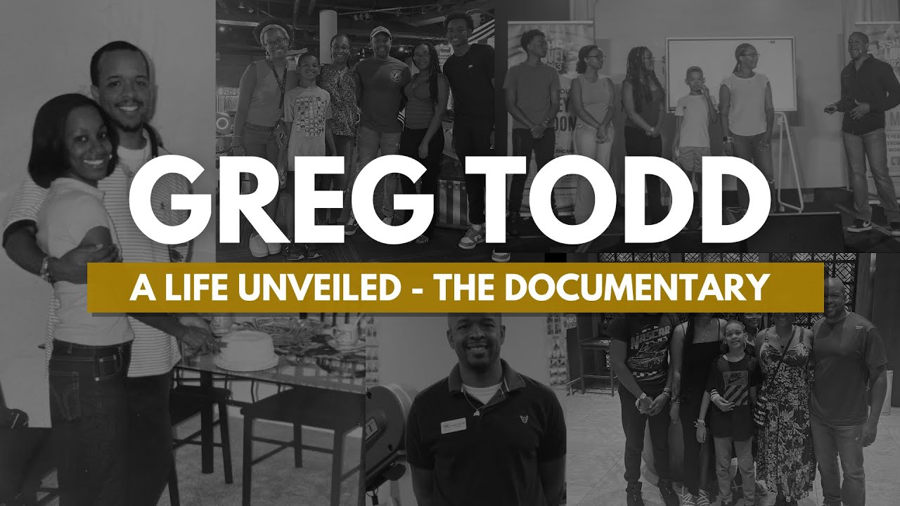 Greg Todd : A Life Unveiled - The Documentary