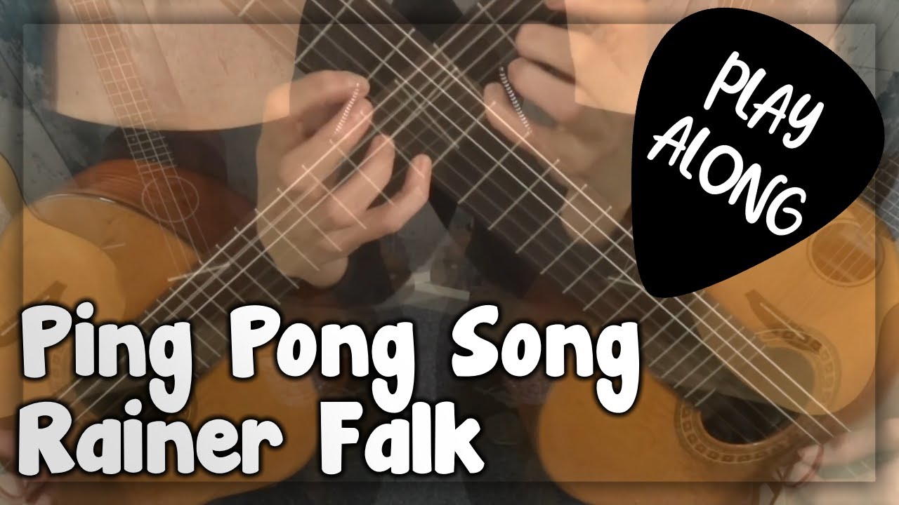 Ping Pong Song - Rainer Falk - Play Along!
