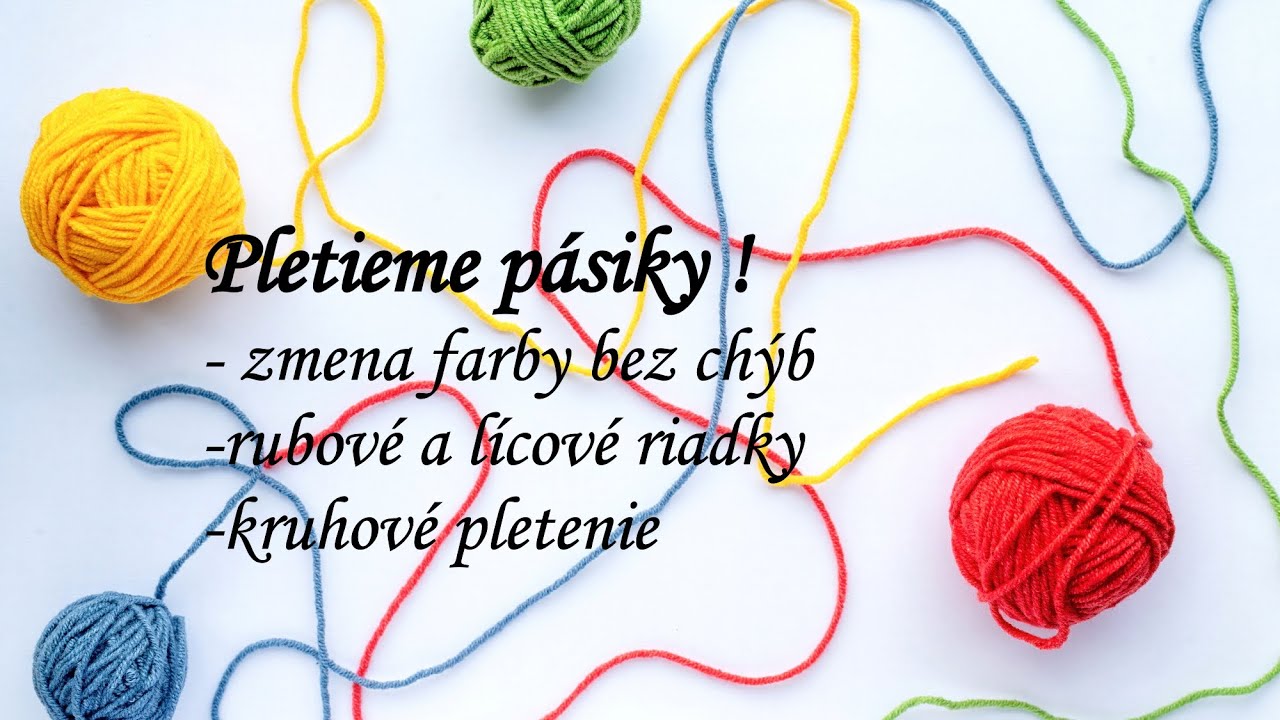 Ako pliesť pásiky ideálne, bez chýb!