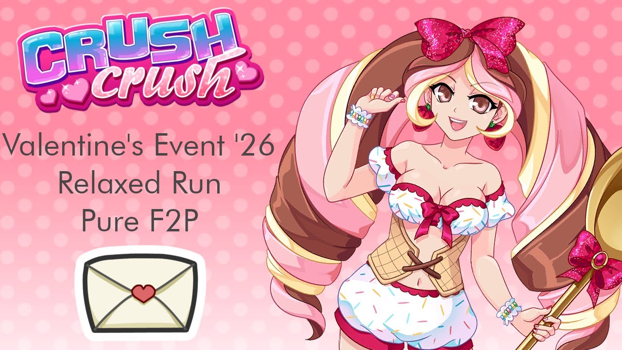 Crush Crush Valentine's Event 2026 (Sugar) - Relaxed F2P run