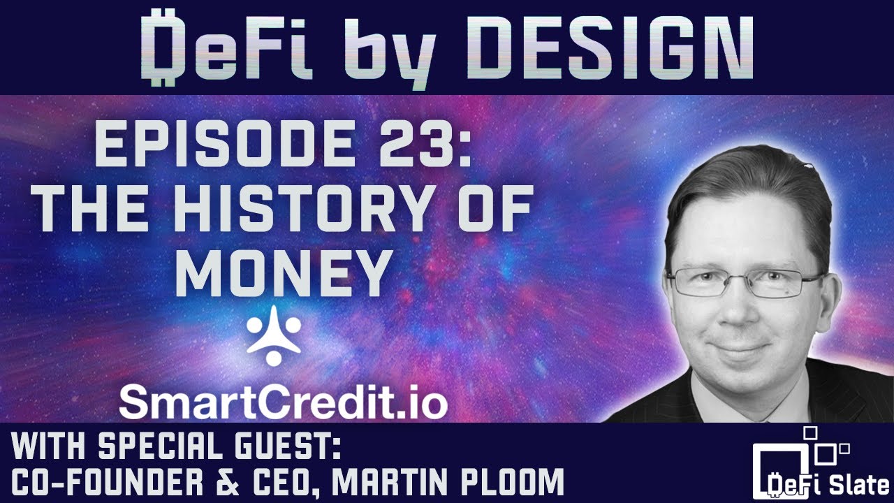 DeFi By Design EP#23: The History Of Money