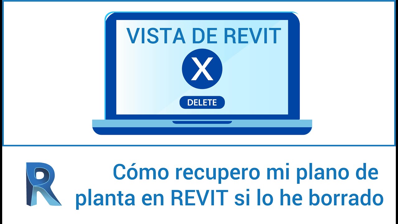 Recuperar una vista borrada por error en REVIT