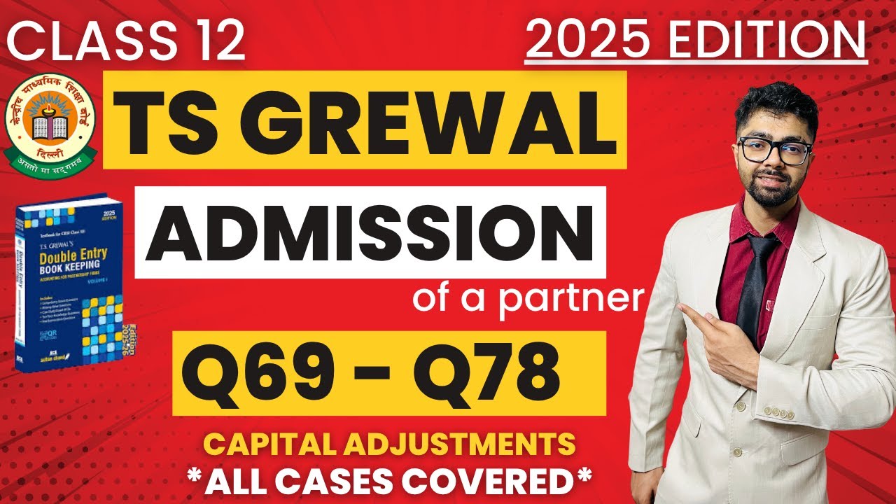 ADMISSION | Question Q69 - Q78 | TS GREWAL Solutions | ACCOUNTS | CLASS12 CBSE 2025