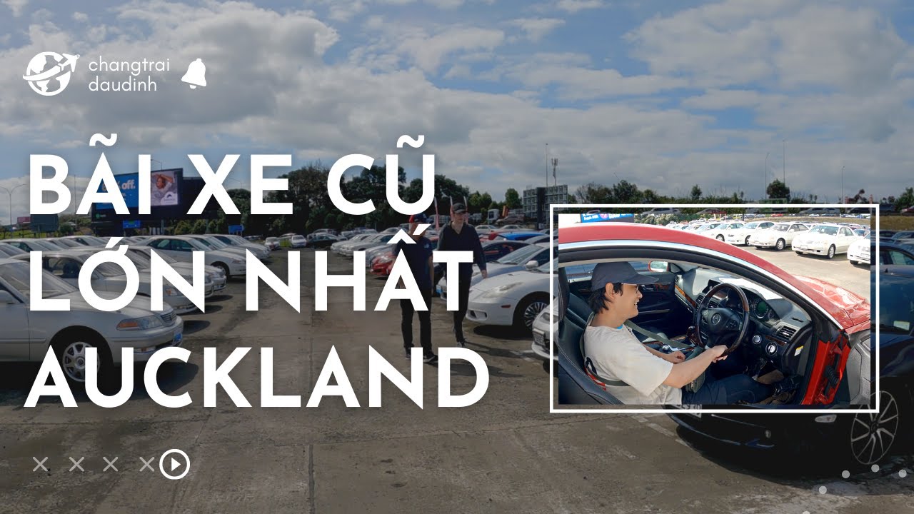 Đi xem xe ở bãi xe ô tô cũ lớn nhất Auckland | Cuộc sống New Zealand 🇳🇿