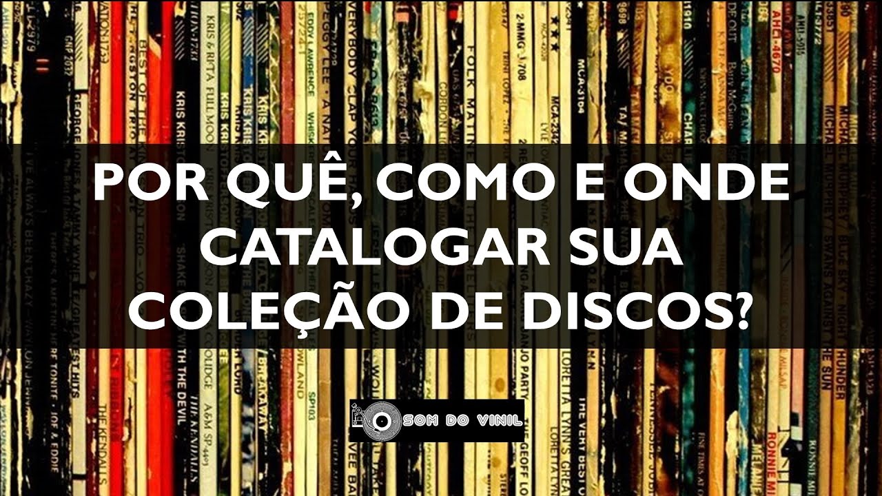 Por quê, Como e Onde CATALOGAR sua COLEÇÃO de DISCOS DE VINIL? #discodevinil #discogs #rym
