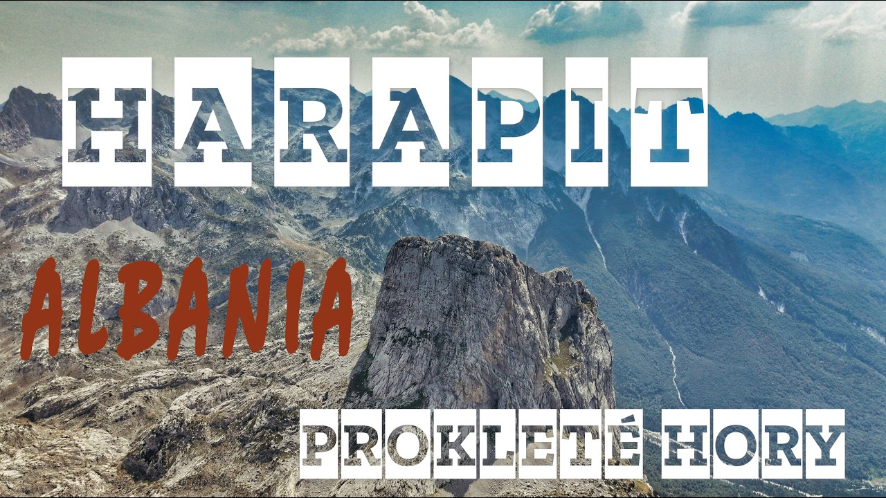 Albánie - Prokleté hory - Maja e Hrapit (2217m) - albánský Matterhorn