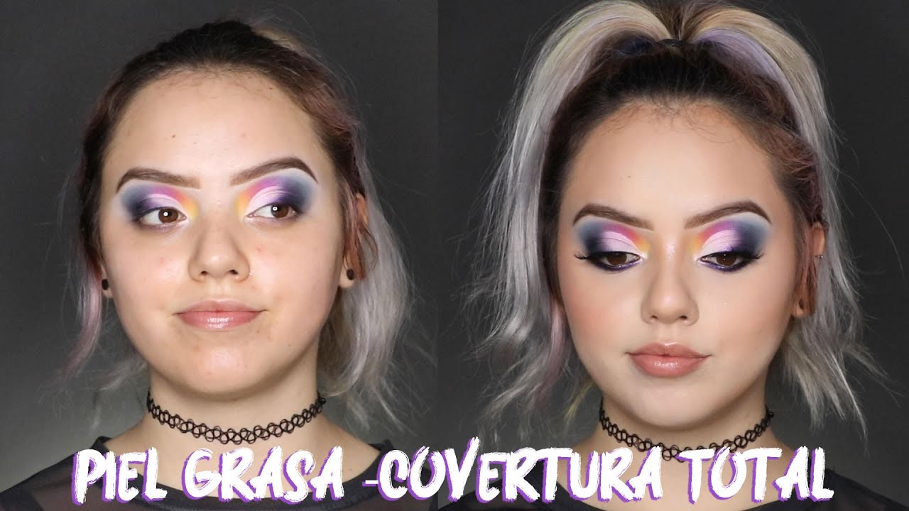 Maquillaje Cobertura Alta Para Piel Grasa. Paso a Paso
