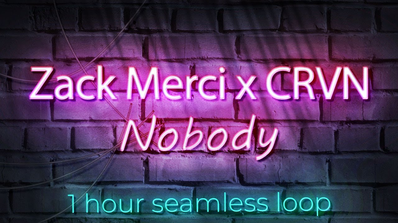 Zack Merci X CRVN - Nobody [1 Hour Seamless Loop] [NCS Release]