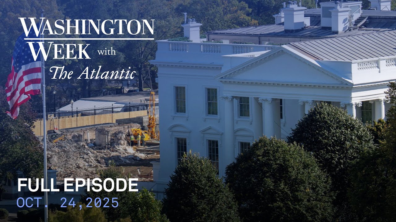 Washington Week with The Atlantic full episode, Oct. 24, 2025