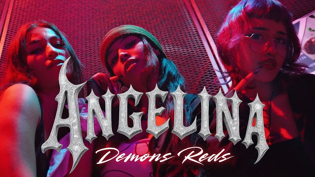 DEMONS REDS - ANGELINA (Video Oficial) @EVILDEXXX x@Jhonsonr2x@HOLLYWOOD_DH(EP DEMON$ RED$)