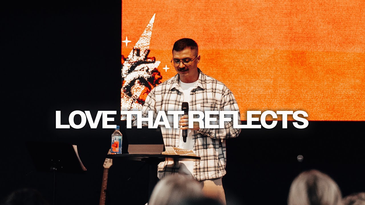Love that Reflects | LOVESTRUCK ⚡️ | Pastor Cotey Hembree