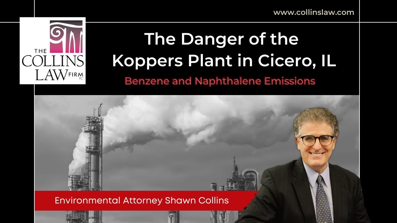 Koppers Plant Cicero IL Emits Toxic Chemicals | Naperville Environmental Attorney | Collins Law Firm