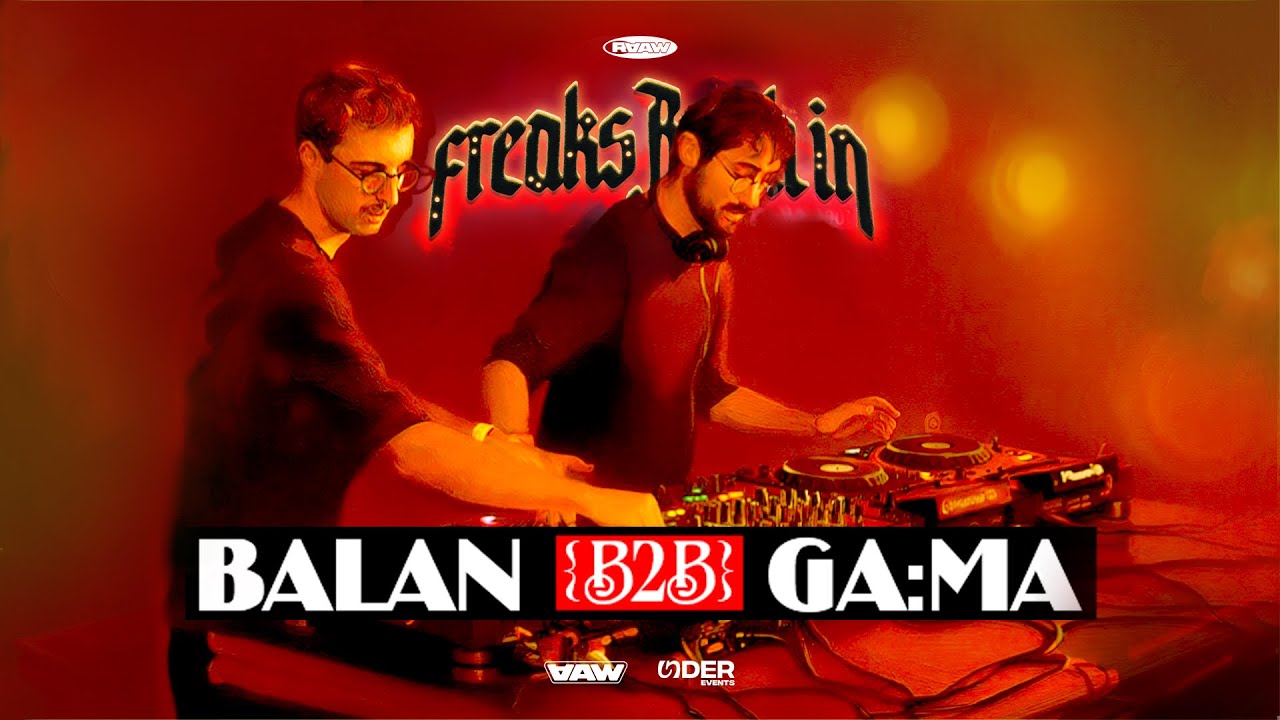 BALAN b2b GA:MA // FREAKS RUSH IN