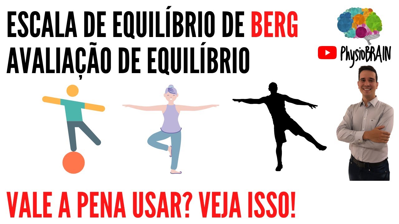 ESCALA DE EQUILÍBRIO DE BERG: Como avaliar o equilíbrio de forma simples e rápida em qualquer lugar