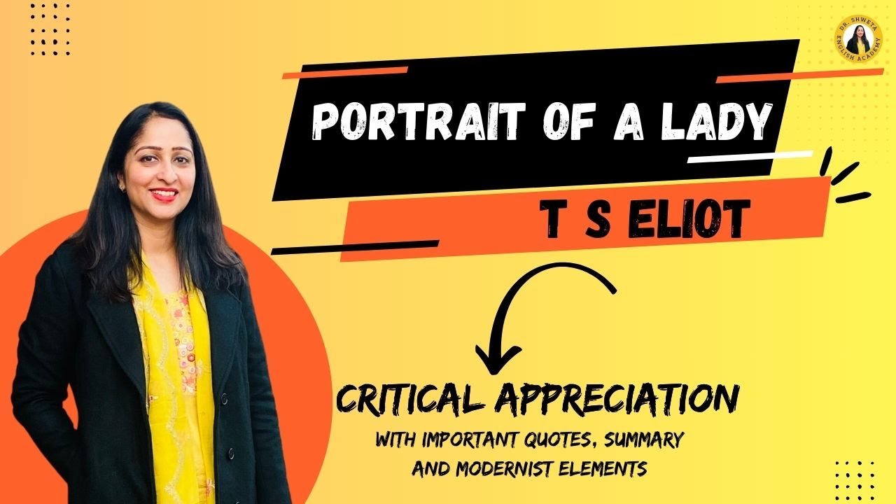 Portrait of a Lady || T S Eliot || Critical Appreciation