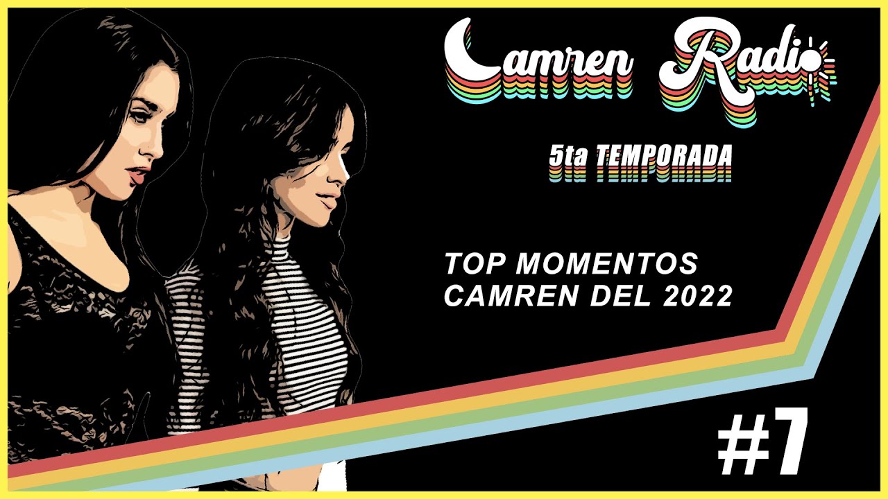 Camren Radio - 5ta Temporada #7: 