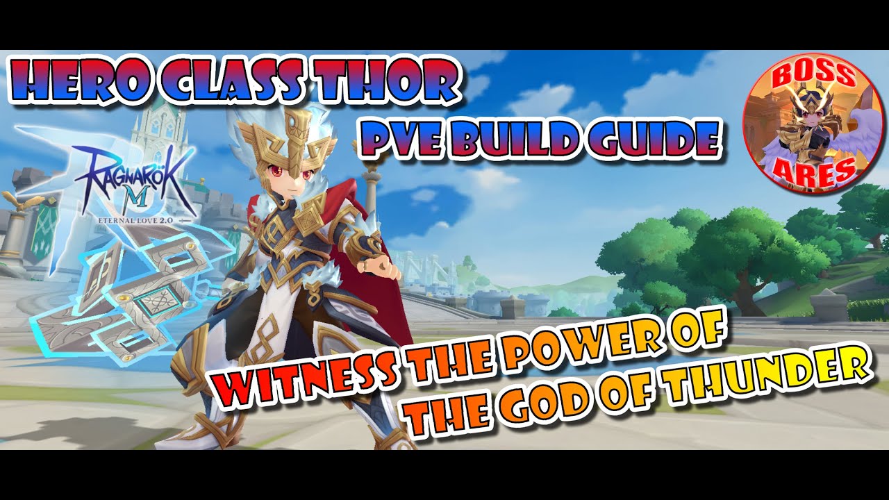 Ragnarok M Eternal Love | Hero Class Thor PVE Build Guide