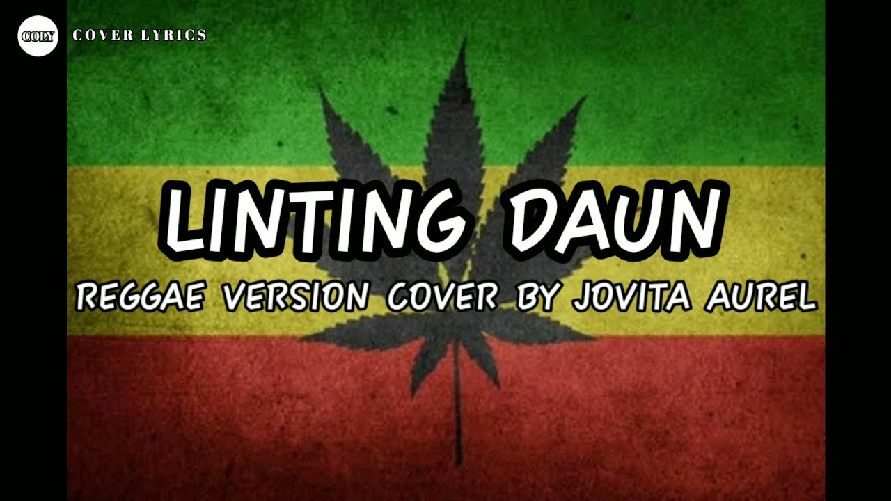 LINTING DAUN | REGGAE VERSION BY JOVITA AUREL | Cover Lyrics Official