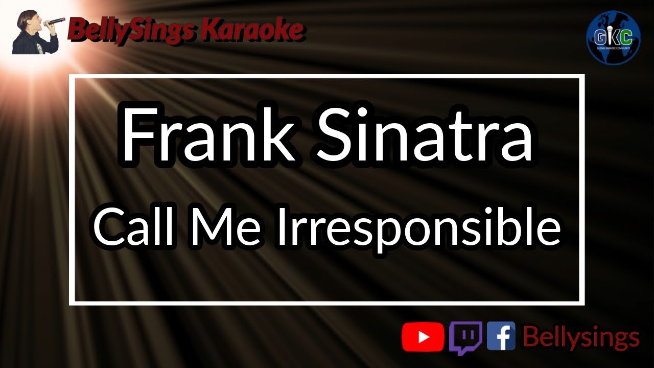 Frank Sinatra - Call Me Irresponsible (Karaoke)