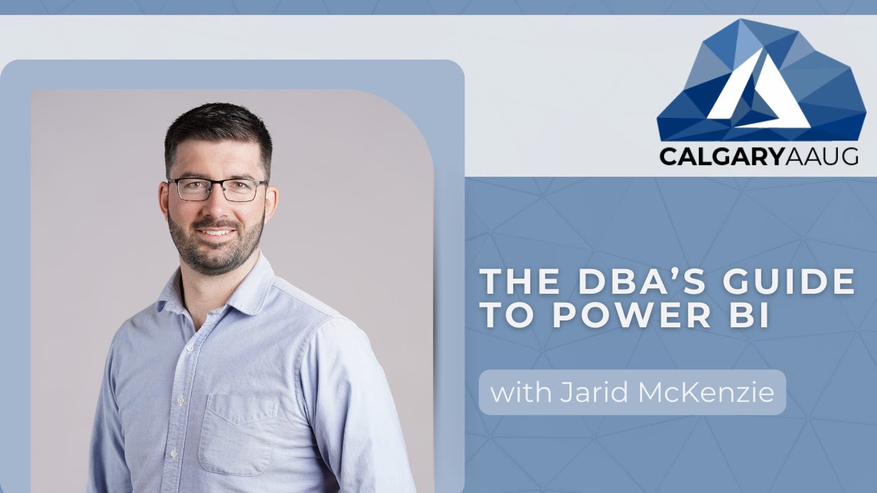 The DBA's Guide to Power BI | Jarid McKenzie