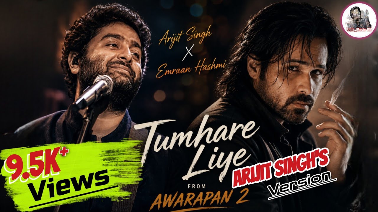 ARIJIT SINGH'S VERSION: Tumhare Liye Unreleased Song From Awarapan 2, Emraan Hashmi, Disha Patani 