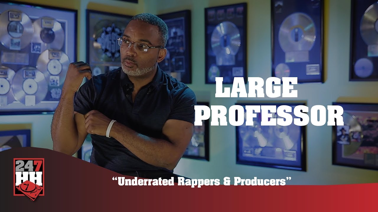 Large Professor - Underrated Rappers & Producers (247HH Exclusive)