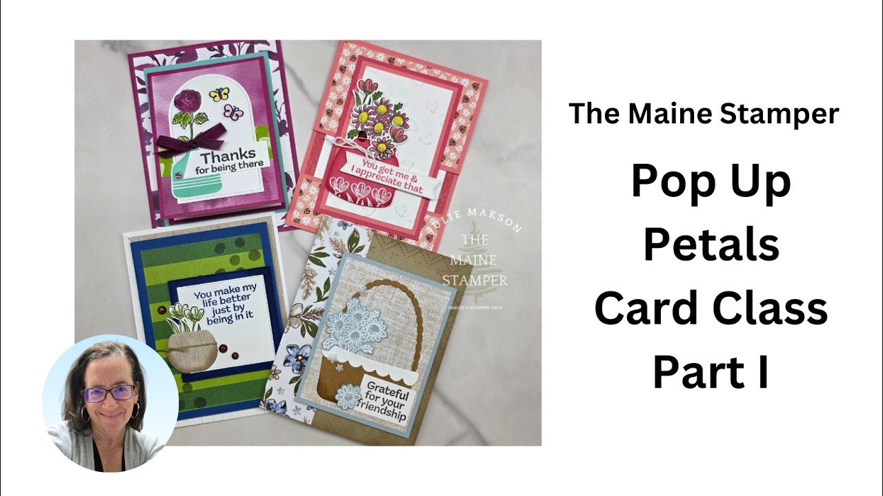 Pop Up Petals Card Class Part I