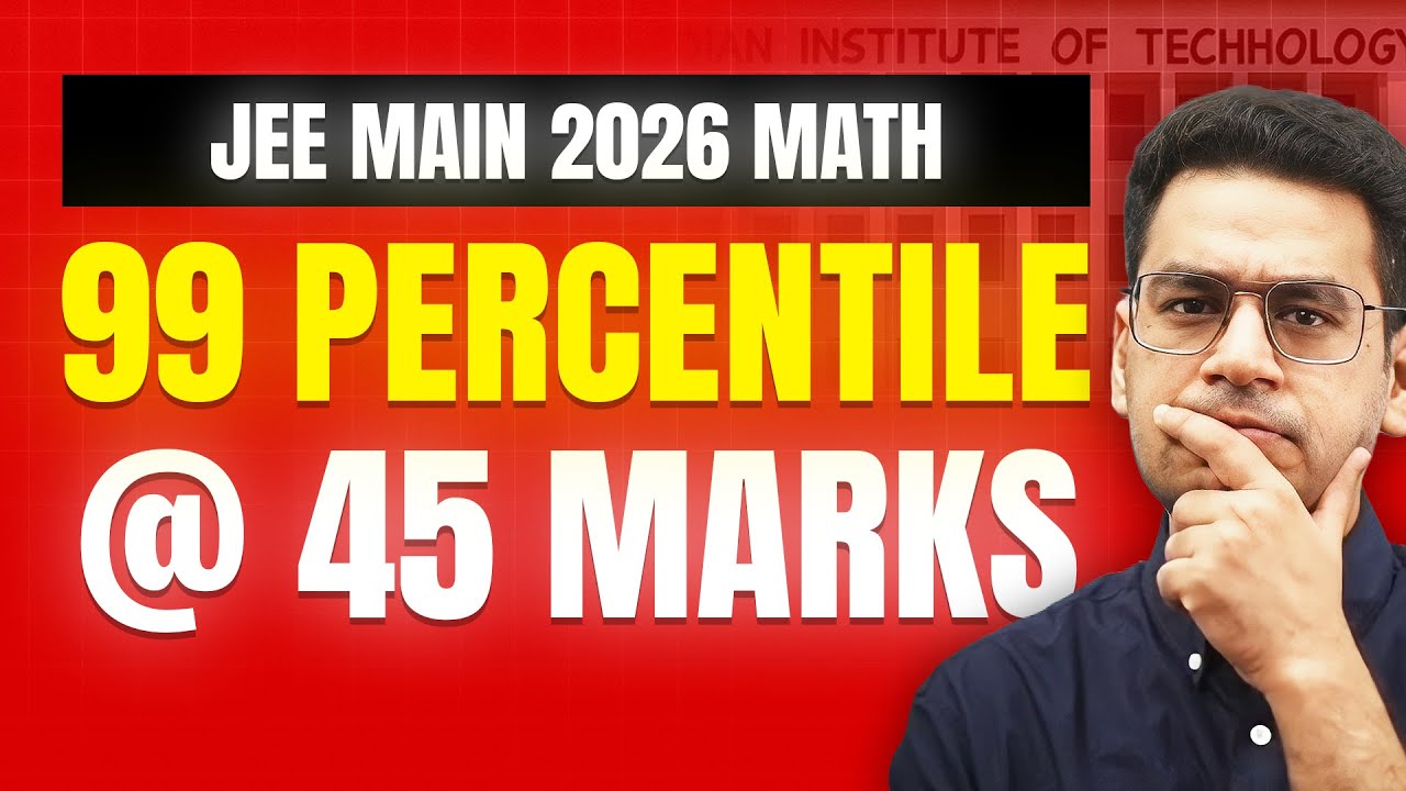 JEE Main 2026 | 99 Percentile Guide for Math | Anup Sir | MathonGo