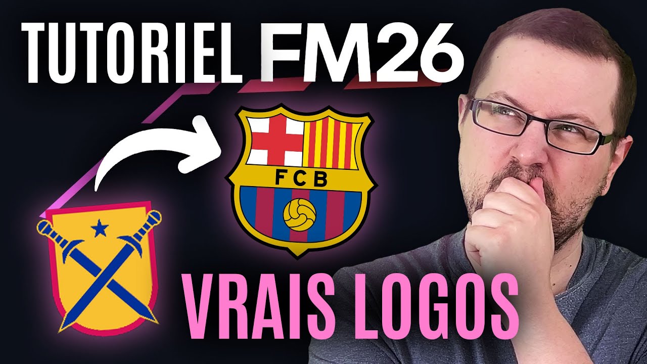 FM26 : Comment avoir les VRAIS LOGOS des clubs et compétitions (tuto complet Football Manager 26)