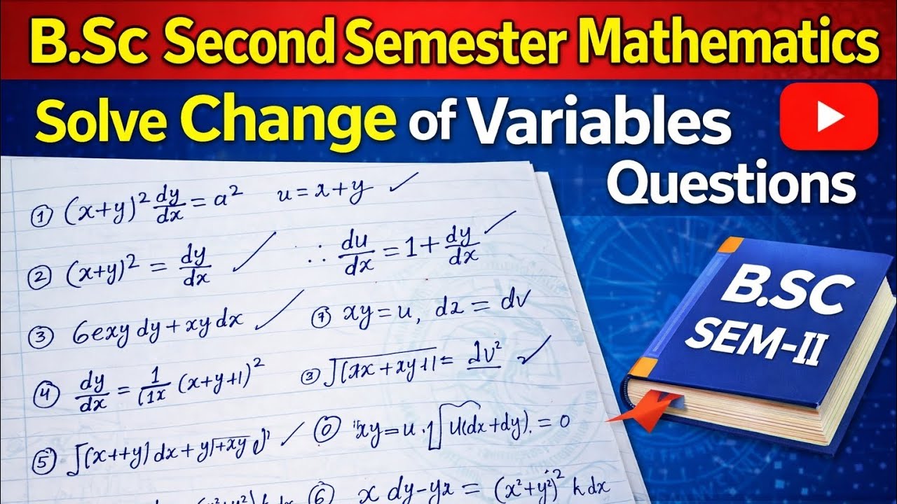 Change of Variables | Q1 to Q6 Solved | B.Sc 2nd Semester Mathematics | Mayank Math Academy 