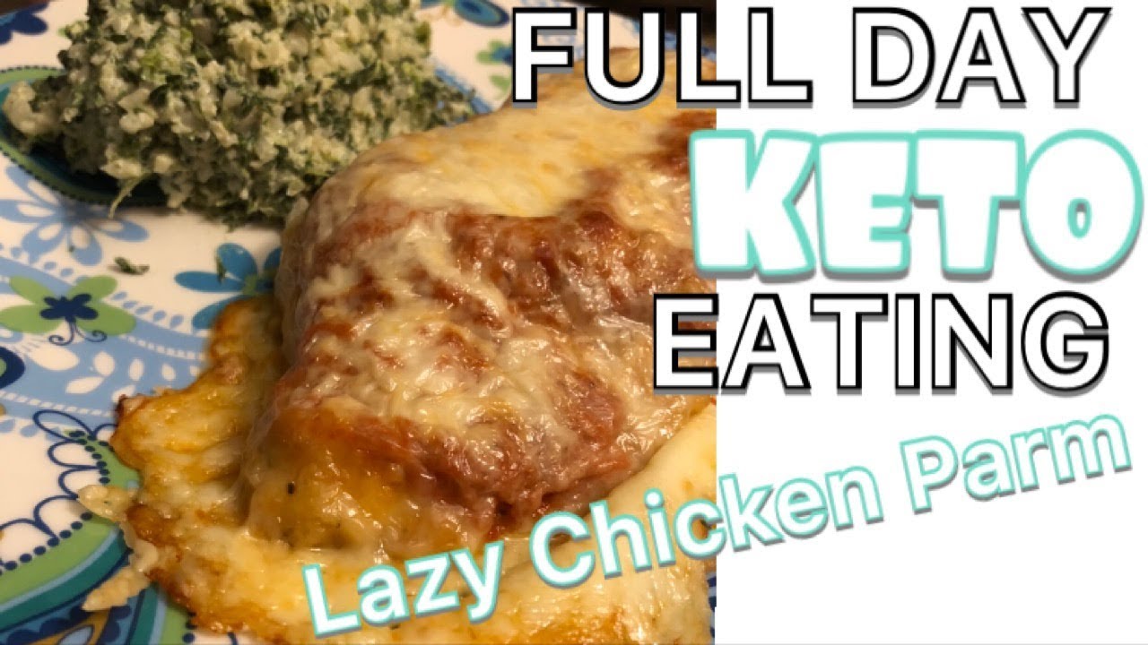 FULL DAY OF KETO| Lazy Chicken Parm