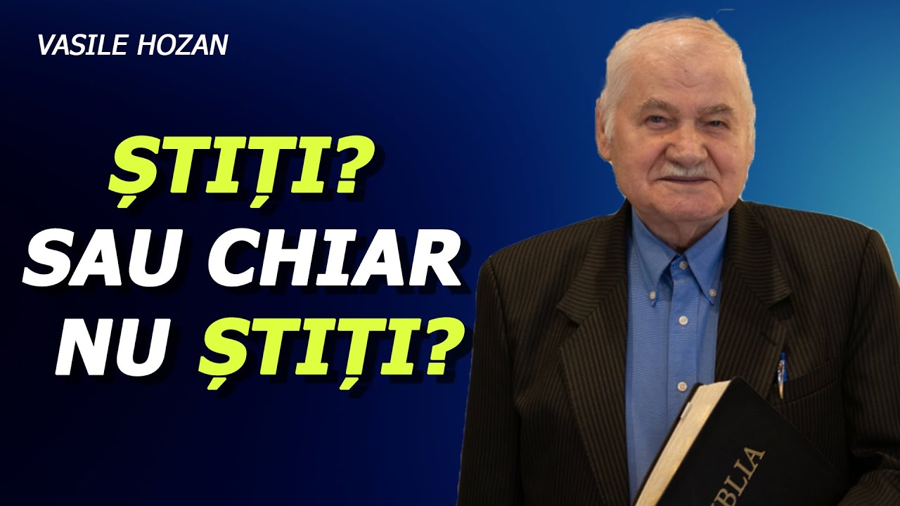 Vasile Hozan - Știți? Sau chiar nu știți?