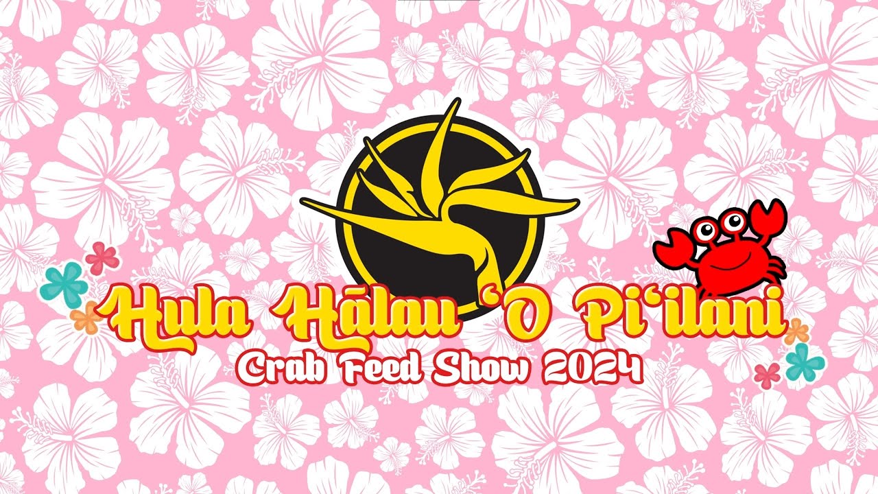 2024 Crab Feed Show - Hula Halau ʻO Piʻilani