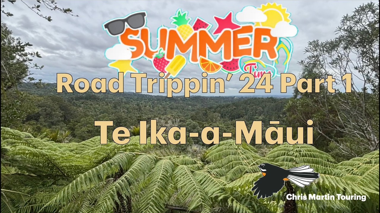 Road Trippin' 24 Part 1.  Te Ika-a-Māui