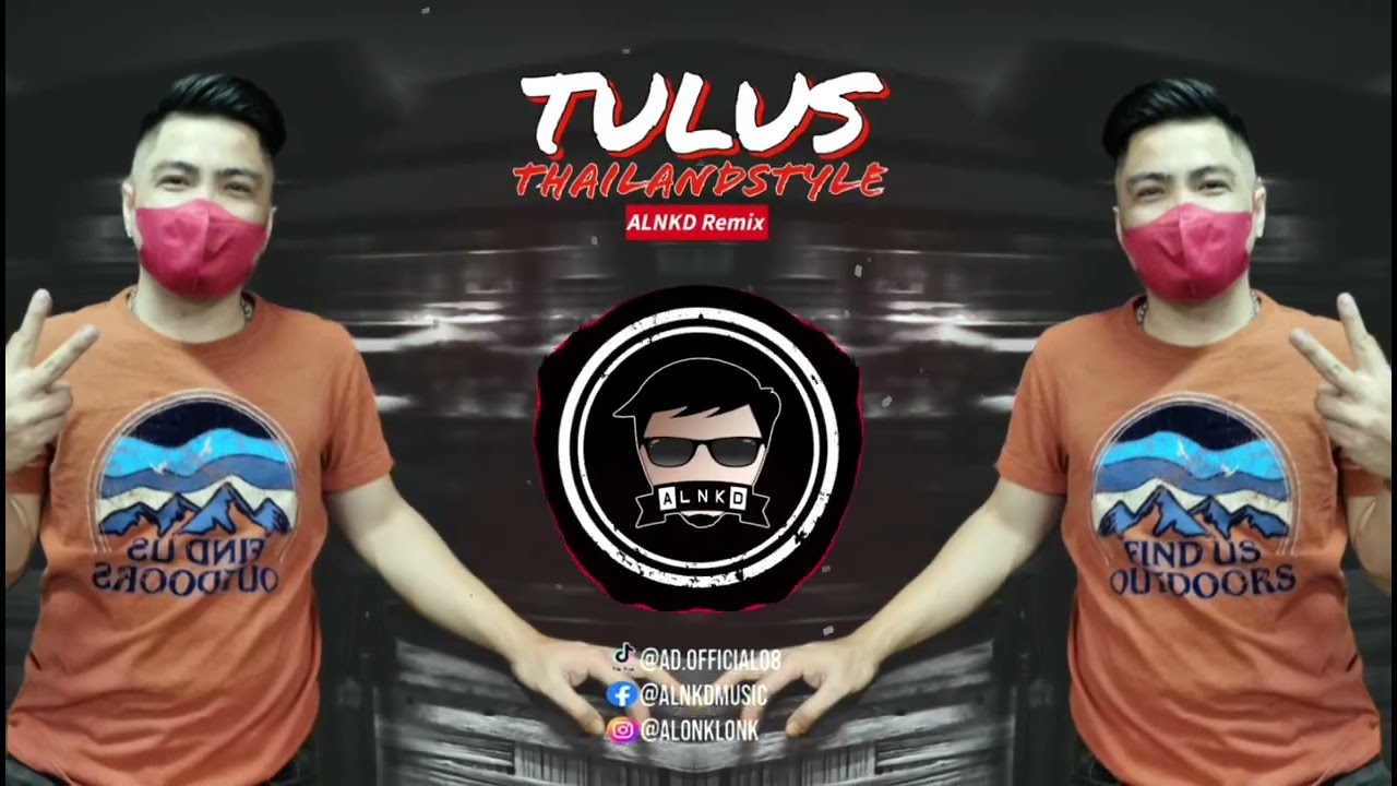 RADJA - TULUS (ALNKD Remix) THAILAND STYLE 2024 | THAIBEAT