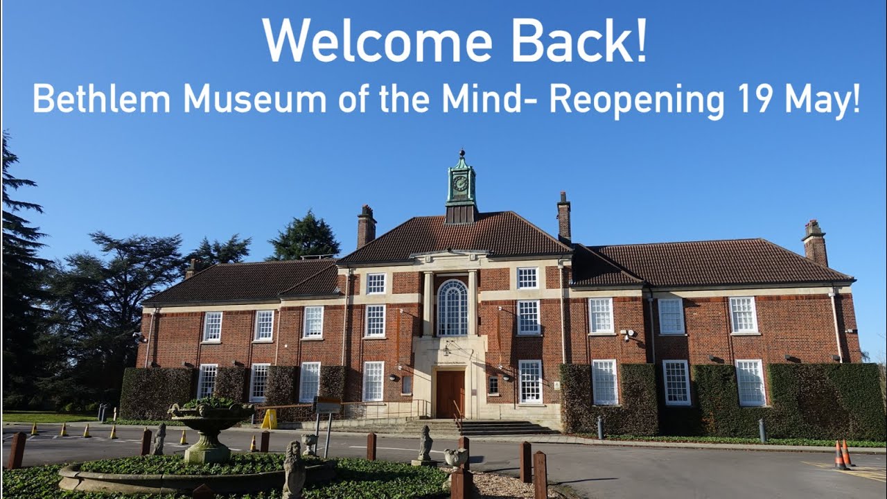 We're Reopening! - Bethlem Museum of the Mind