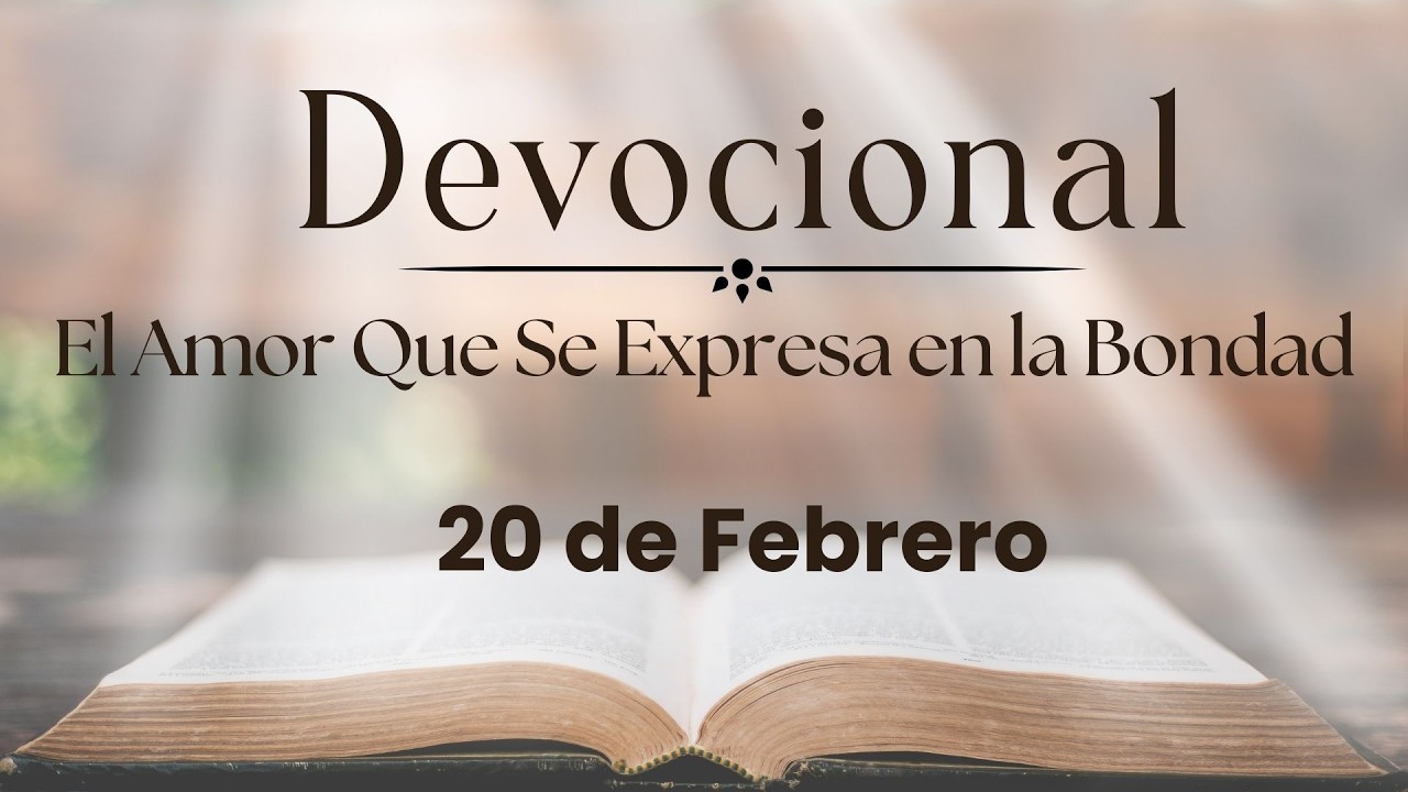 Devocional de hoy, 20 de febrero. Devocionales cortos. Palabra de Dios para tu vida.