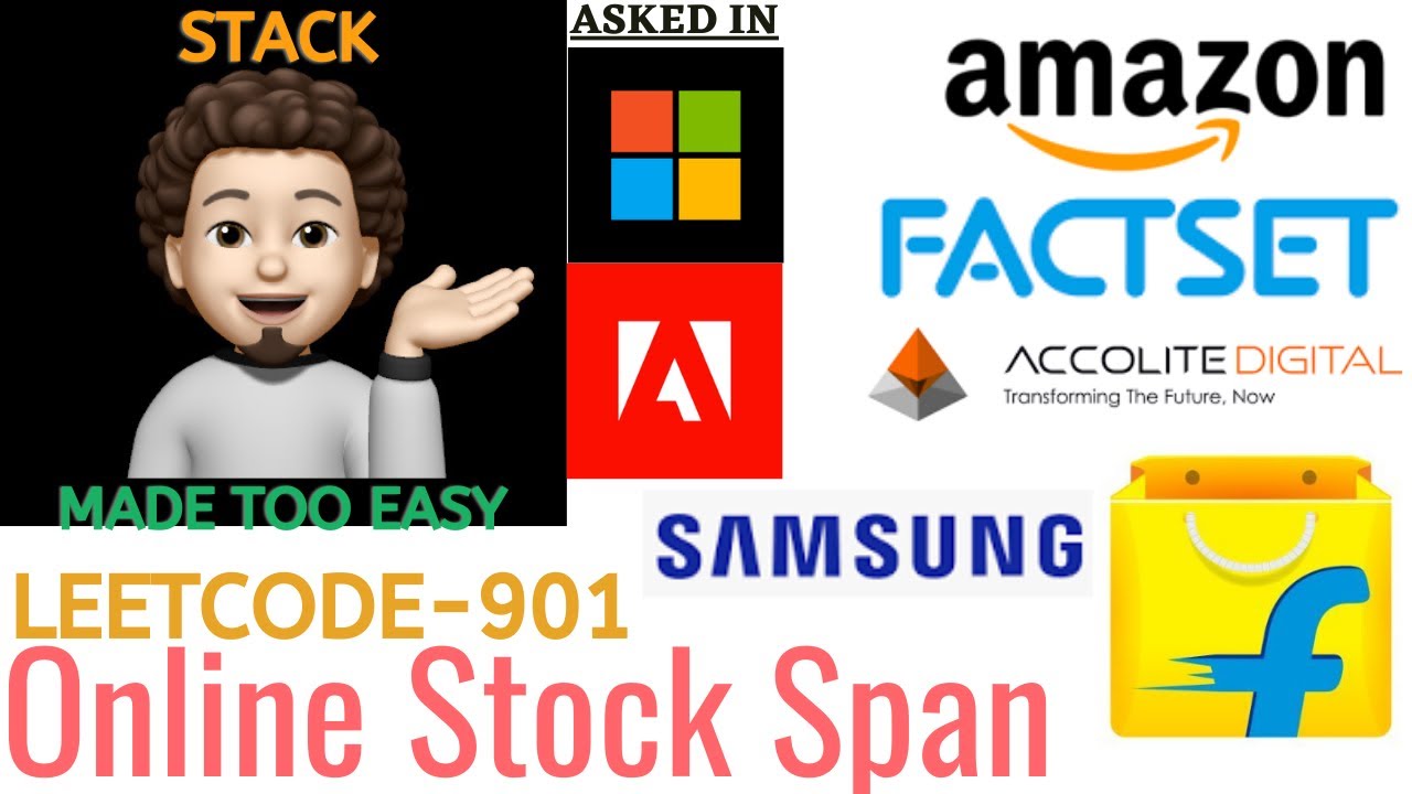 Online Stock Span (Microsoft, Amazon, FactSet, Samsung, Adobe, Flipkart) : Explanation ➕ Live Coding