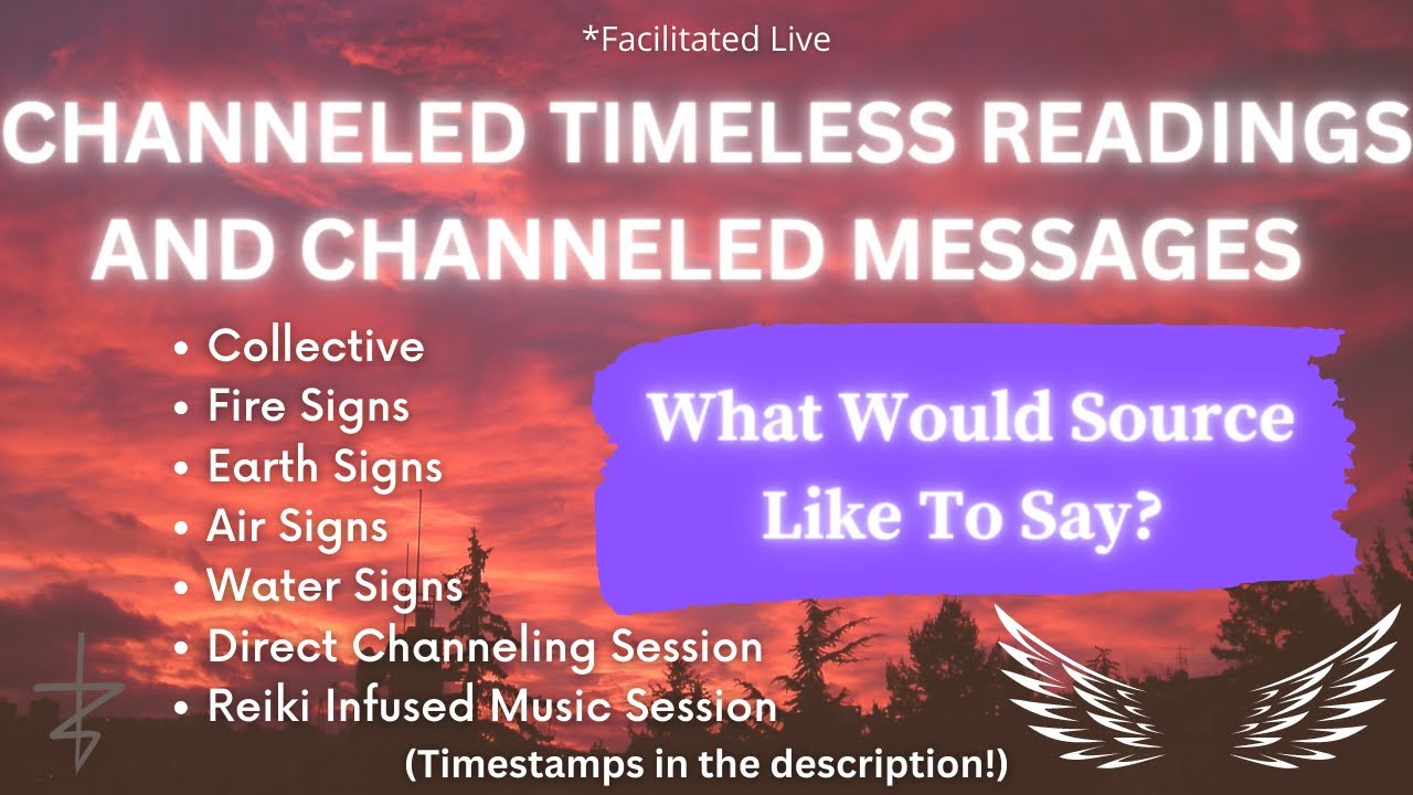 What Would Source Like To Say? Channeled Timeless Readings, Channeling Session, Reiki Infused Guitar