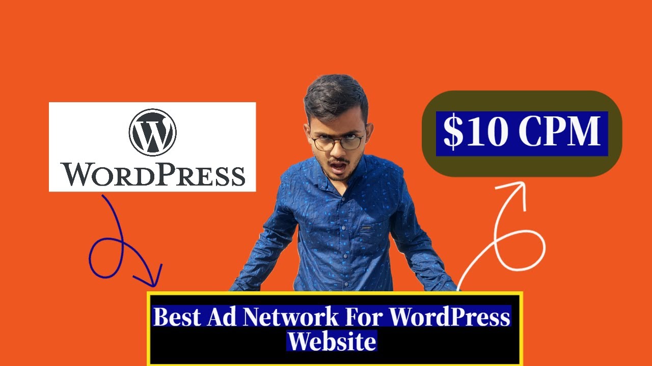 ($XX CPM) - Instant Approval - Which ad network is best for WordPress websites?