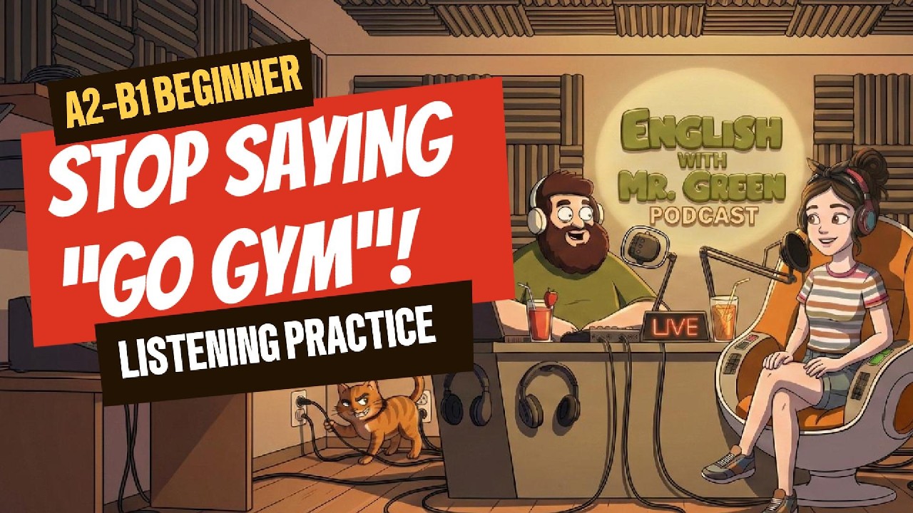 English Listening Practice (A2–B1) | Stop Saying “Go Gym”! Use Play, Do & Go Correctly