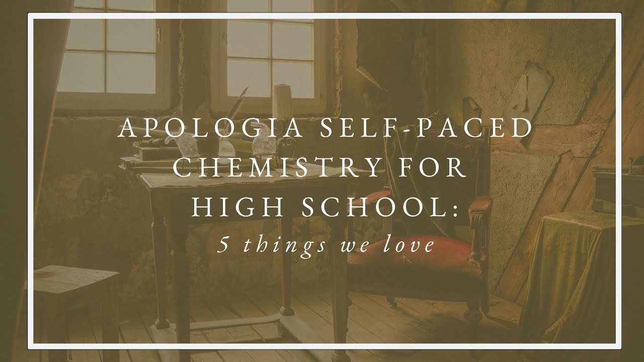 Apologia Self Paced Chemistry: Five Things We LOVE