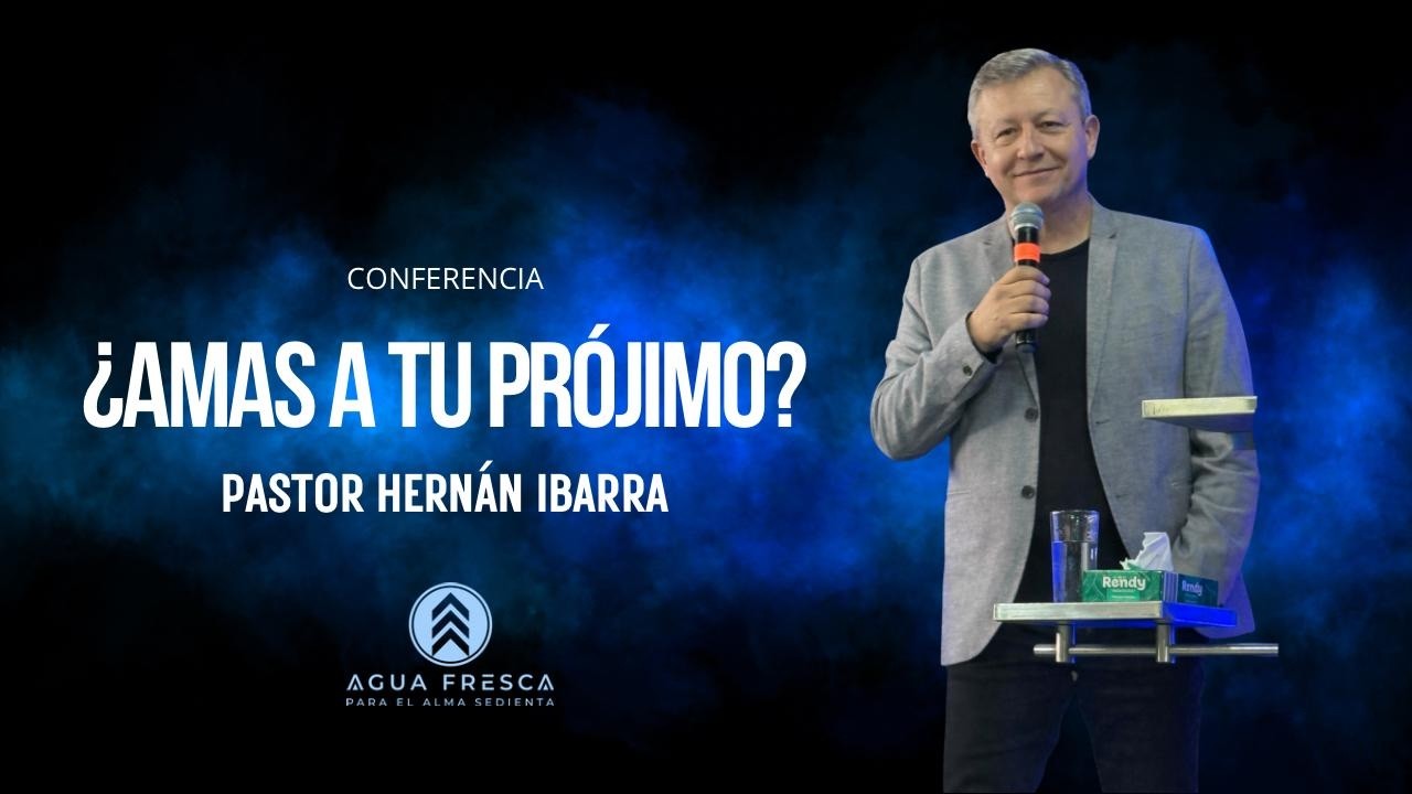 🔴EN VIVO🔴| ¿Amas a tu prójimo? | Pr. Hernán Ibarra | Domingo 01 de Marzo
