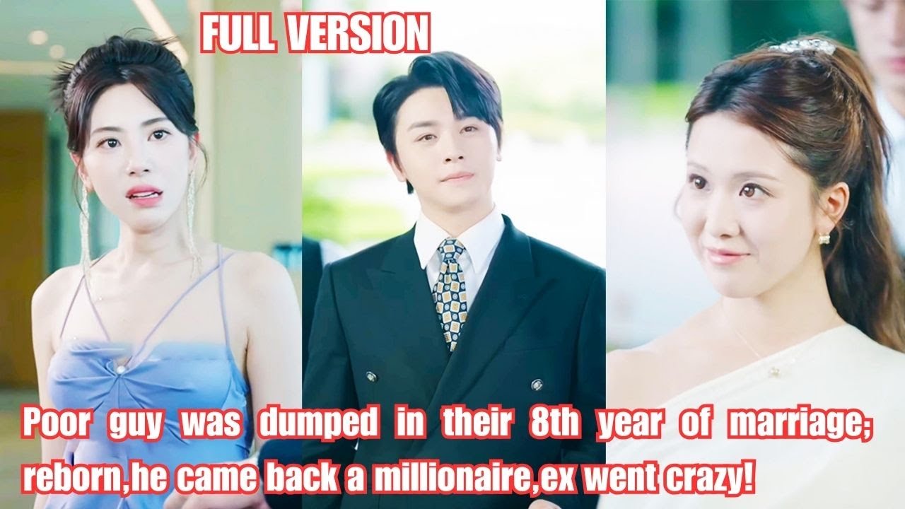 Poor guy was dumped in their 8th year of marriage; reborn,he came back a millionaire,ex went crazy!