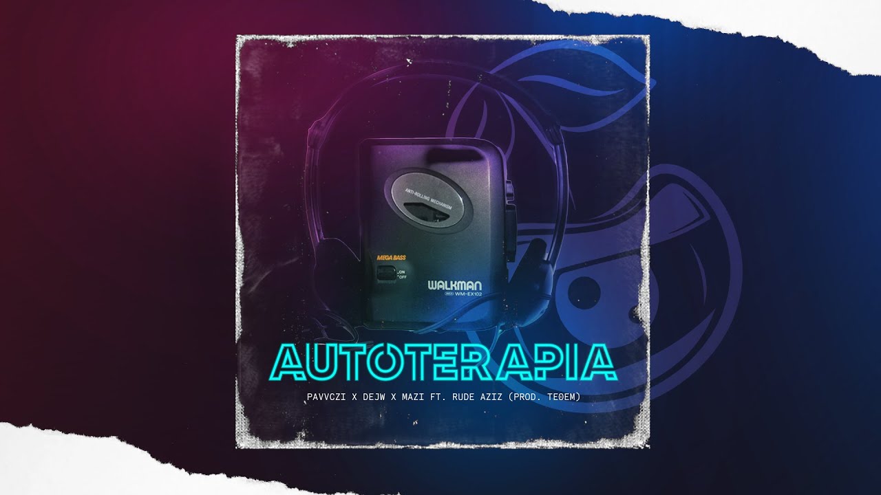 Pavvczi Dejw Mazi ft. Rude Aziz - AUTOTERAPIA ( prod.Teoem )