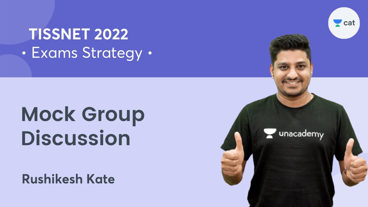 Mock Group Discussion l Exams Strategy l TISSNET 2022 l Unacademy CAT l Rushikesh Kate