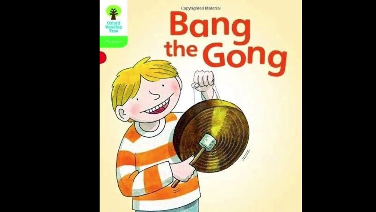 Bang The Gong- Oxford reading tree- stage 2- floppy’s phonics 🔔
