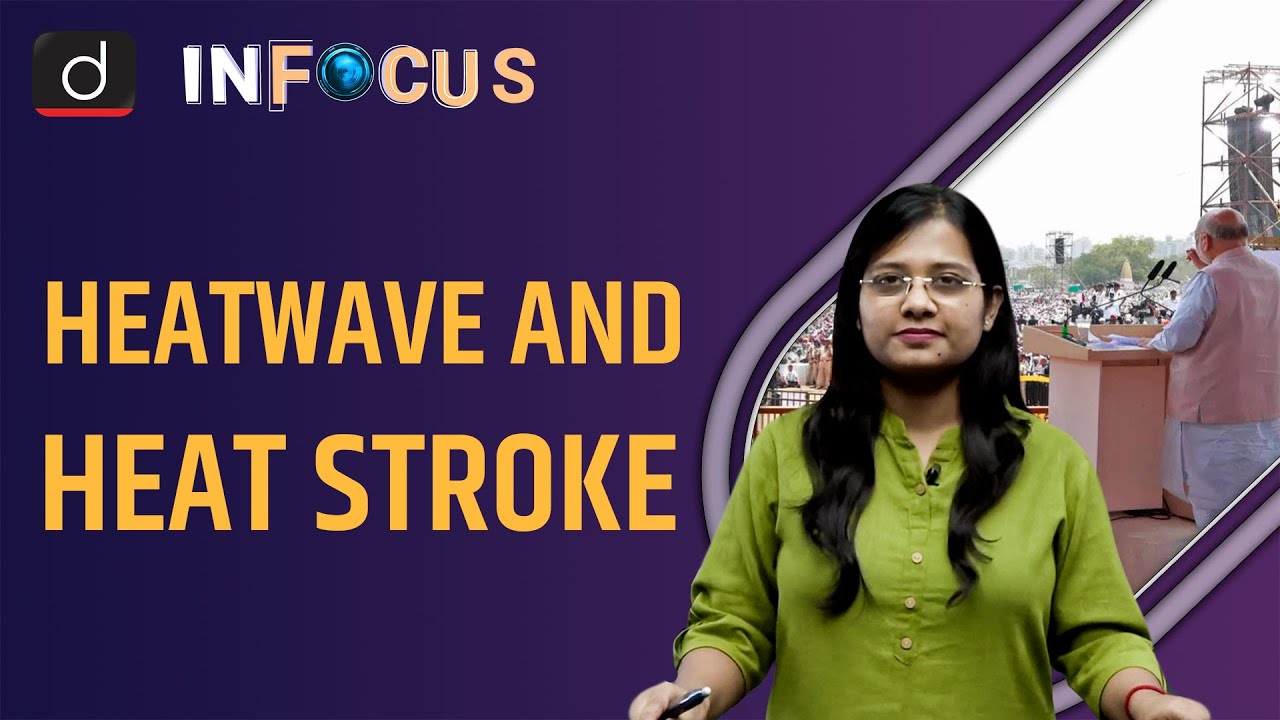 Mumbai Heatstroke incident  What is Heatstroke and Heatwave - IN FOCUS | UPSC Current affairs