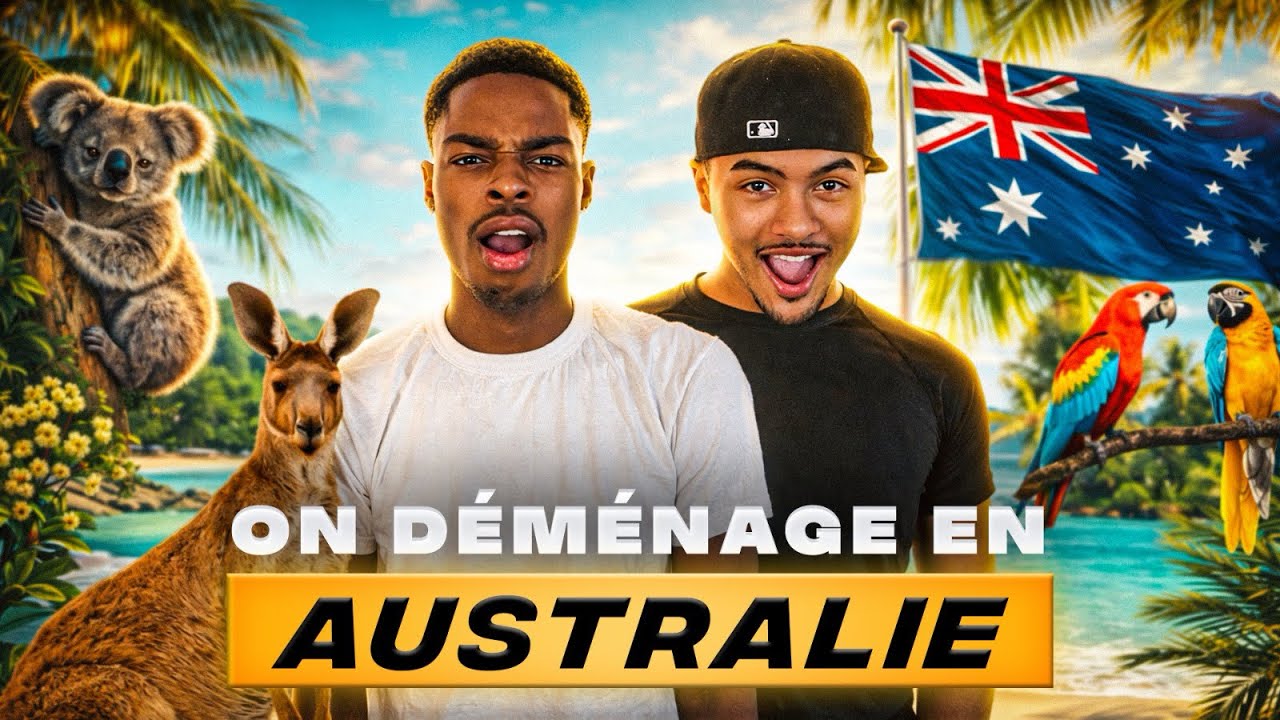 JE DÉMÉNAGE EN AUSTRALIE AVEC MON MEILLEUR AMI 