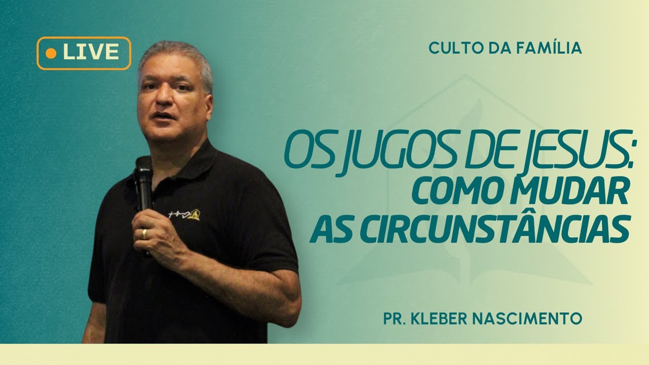 Culto da Família | Tema: Os jugos (ensinos) de Jesus, como mudar as circunstâncias - 01.03.26